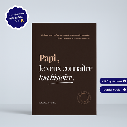 Papi : Je veux connaître ton histoire.